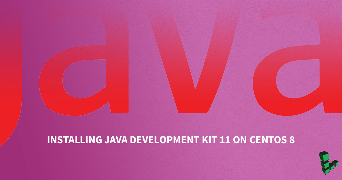 Marquee image for How To Install Java Development Kit 11 on CentOS 8