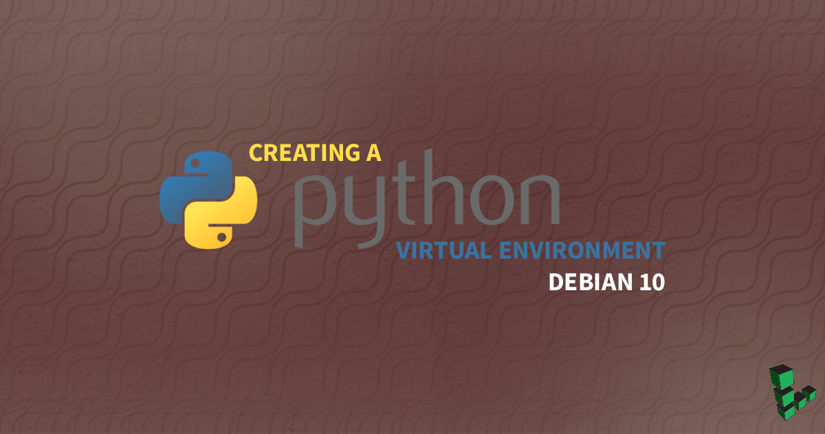 Marquee image for How to create a Python Virtual Environment on Debian 10
