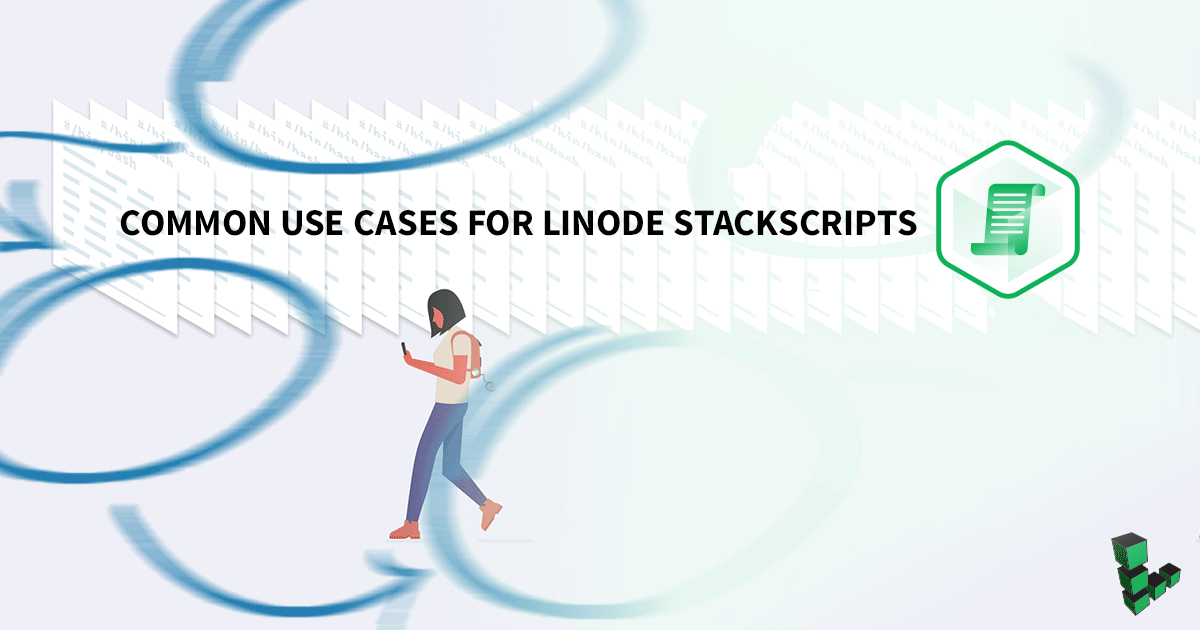Marquee image for Common Linode StackScripts Use Cases