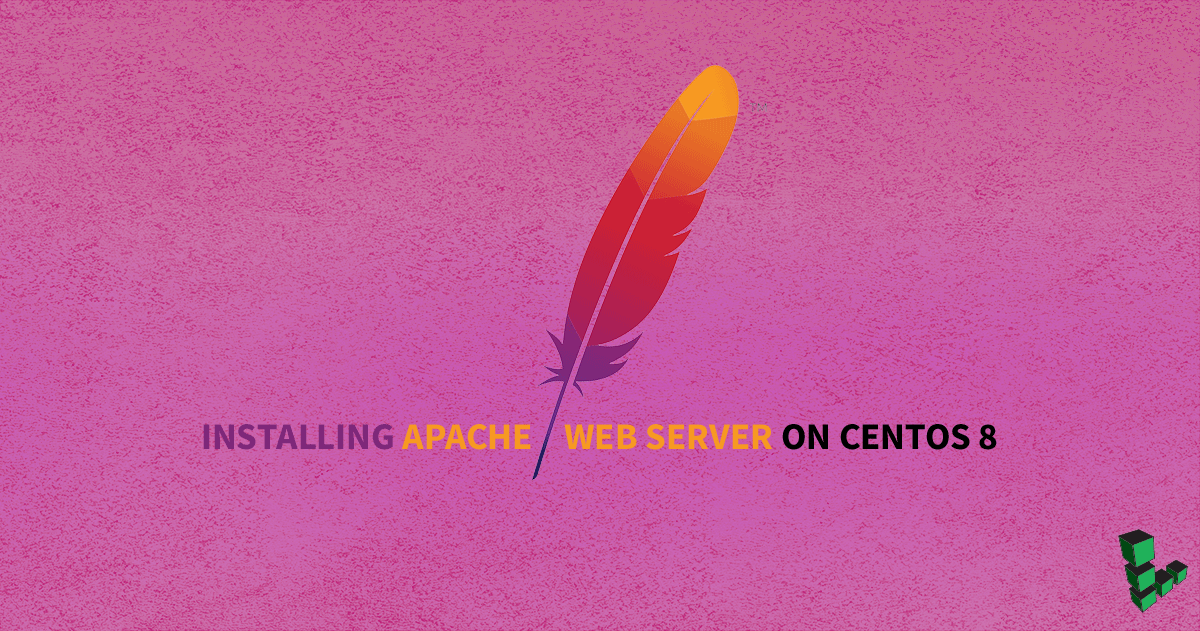Marquee image for How to Install Apache Web Server on CentOS 8