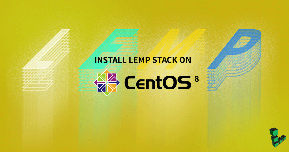 Marquee image for How to Install the LEMP Stack on CentOS 8
